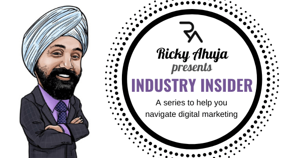 Industry Insider by Ricky Ahuja